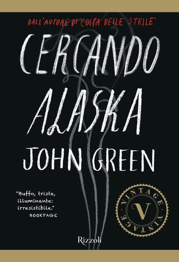 Il libro per il weekend è “Cercando Alaska” di John Green