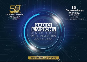 Confindustria Abruzzo compie 50 anni, a Pescara “Radici e visioni, le sfide future”