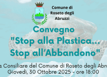 Roseto degli Abruzzi rafforza l’impegno per l’ambiente con il convegno “Stop alla Plastica…Stop all’Abbandono”